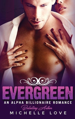 Evergreen: An Alpha Billionaire Romance 164808771X Book Cover