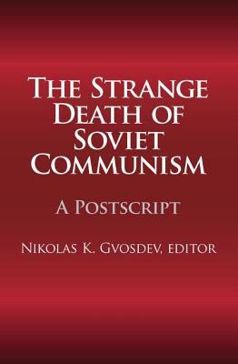 The Strange Death of Soviet Communism: A Postsc... 1412806976 Book Cover