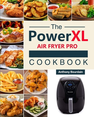 The Power XL Air Fryer Pro Cookbook: 550 Afford... 1803193026 Book Cover