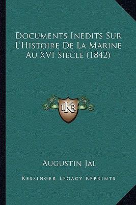 Documents Inedits Sur L'Histoire De La Marine A... [French] 1167443810 Book Cover