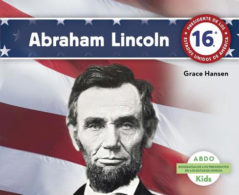 Abraham Lincoln [Spanish] 1496604016 Book Cover