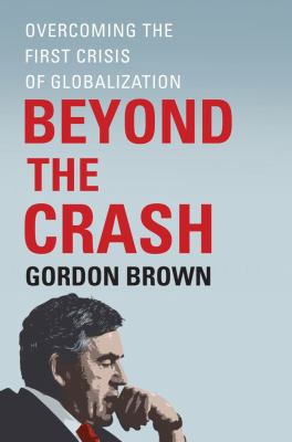Beyond the Crash: Overcoming the First Crisis o... 1451624050 Book Cover