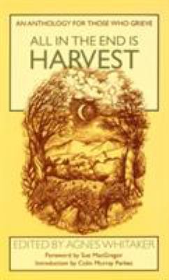 All in the End is Harvest: An Anthology for Tho... B002NEHK0Y Book Cover