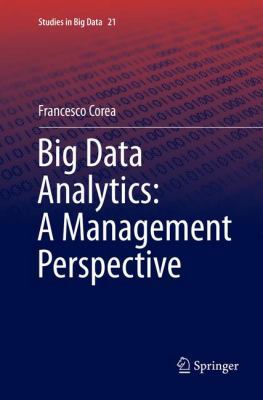Big Data Analytics: A Management Perspective 3319817868 Book Cover