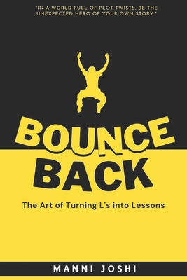 Bounce Back: The Art of Turning L's into Lessons B0C5PGZM4Y Book Cover
