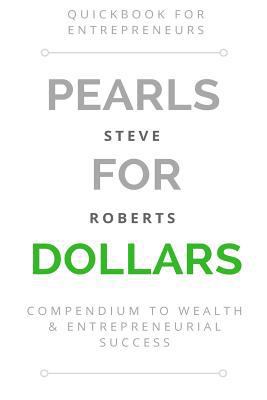 Pearls for Dollars: Compendium to Wealth & Entr... 1540651495 Book Cover