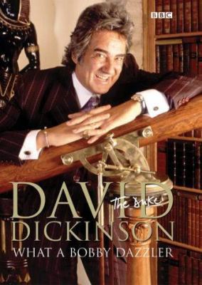 David Dickinson: What a Bobby Dazzler 0563487240 Book Cover