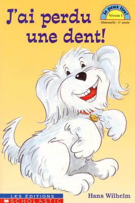 J'ai perdu une dent! [French] 0439005000 Book Cover