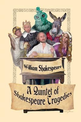 A Quintet of Shakespeare Tragedies (Romeo and J... 1627553975 Book Cover