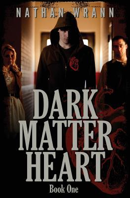 Dark Matter Heart: Dark Matter Heart: Book 1 1475298641 Book Cover