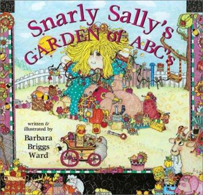 Snarly Sally's Garden of ABCs 1890621307 Book Cover