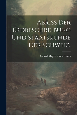 Abriss der Erdbeschreibung und Staatskunde der ... [German] 1022265946 Book Cover