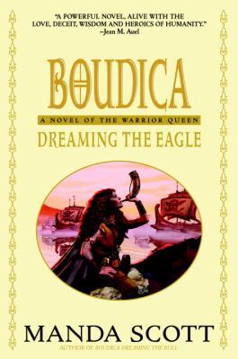Boudica: Dreaming the Eagle (Boudica Quadrilogy... B001TAIJXA Book Cover
