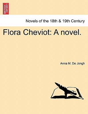 Flora Cheviot: A Novel. 1240875924 Book Cover