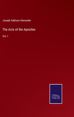 The Acts of the Apostles: Vol. I 3752579633 Book Cover