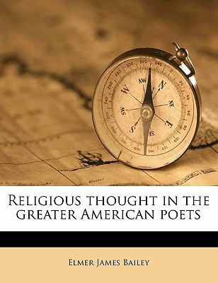 Religious Thought in the Greater American Poets 1171724217 Book Cover