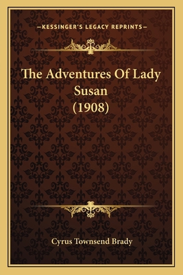 The Adventures Of Lady Susan (1908) 1167229517 Book Cover