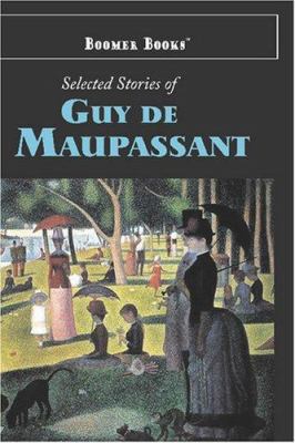 Selected Stories of Guy de Maupassant 1600969933 Book Cover