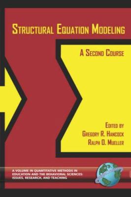 Structural Equation Modeling: A Second Course (PB) 1593110146 Book Cover