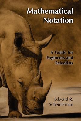 Mathematical Notation: A Guide for Engineers an... 1466230525 Book Cover
