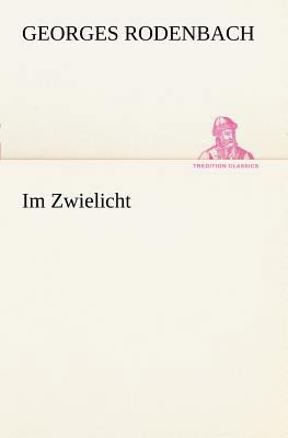 Im Zwielicht [German] 384723563X Book Cover