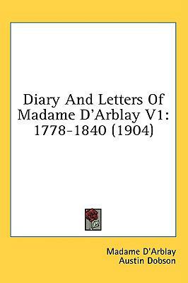 Diary and Letters of Madame D'Arblay V1: 1778-1... 143657241X Book Cover