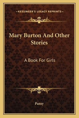 Mary Burton And Other Stories: A Book For Girls 1163783005 Book Cover
