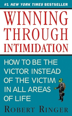 Winning Through Intimidation: How to Be the Vic... 1626361142 Book Cover