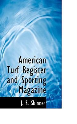 American Turf Register and Sporting Magazine 1116345110 Book Cover
