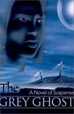 The Grey Ghost: A Novel of Suspense 0595128610 Book Cover