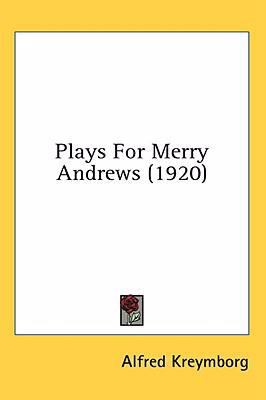 Plays For Merry Andrews (1920) 0548974756 Book Cover