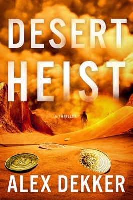 Desert Heist: A Thriller 166809536X Book Cover