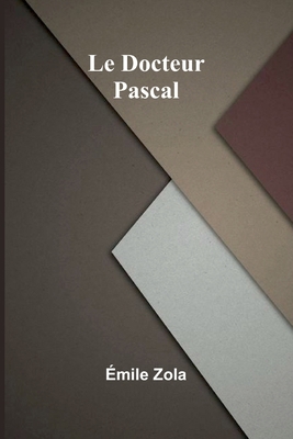 Le Docteur Pascal [French] 9371348984 Book Cover