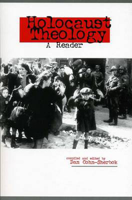Holocaust Theology: A Reader 0859896250 Book Cover