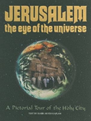 Jerusalem the Eye of the Universe: A Pictorial ... 0899065880 Book Cover
