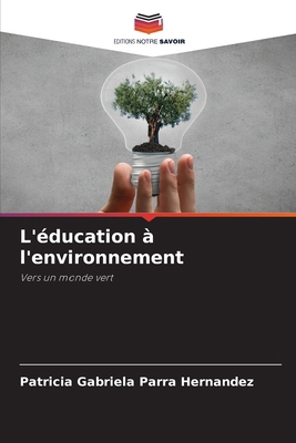 L'éducation à l'environnement [French] 6209000584 Book Cover