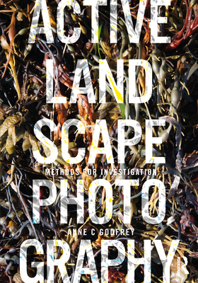 Active Landscape Photography: Methods for Inves... 0367248441 Book Cover