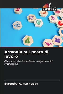 Armonia sul posto di lavoro [Italian] 6207501934 Book Cover