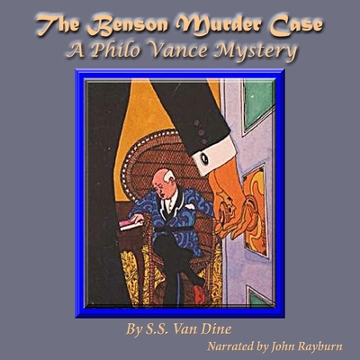 The Benson Murder Case: A Philo Vance Mystery B09X9B5BJY Book Cover