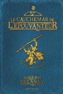 L'Épouvanteur, Tome 07: Le cauchemar de l'Épouv... [French] 2747034577 Book Cover