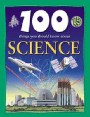 100 Things You Should Know About Science 1842361163 Book Cover