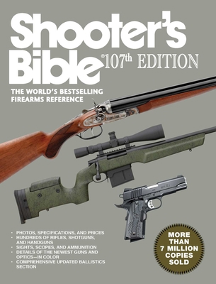 Shooter's Bible, 107th Edition: The World?'s Be... 1634505883 Book Cover