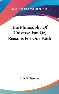 The Philosophy Of Universalism Or, Reasons For ... 0548161402 Book Cover