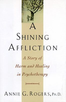 A Shining Affliction: 9a Story of Harm and Heal... 0670857270 Book Cover