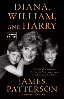 Diana, William, and Harry: The Heartbreaking St... [Large Print] 0316445819 Book Cover