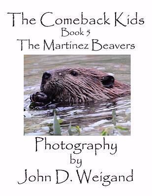 The Comeback Kids, Book 5, The Martinez Beavers 1935118021 Book Cover