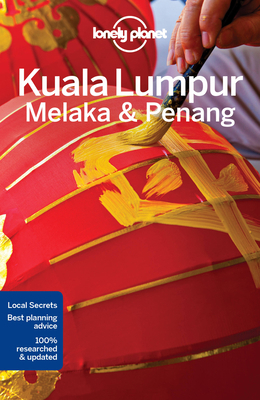 Lonely Planet Kuala Lumpur, Melaka & Penang 1786575302 Book Cover