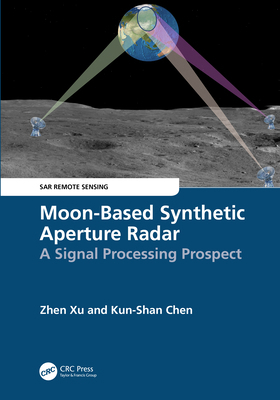 Moon-Based Synthetic Aperture Radar: A Signal P... 1032311681 Book Cover