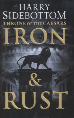 Iron and Rust (Throne of the Caesars, Book 1) (... 0007499841 Book Cover