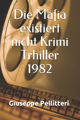 Die Mafia existiert nicht Krimi Trhiller 1982 [German] B08HJ5HNPX Book Cover